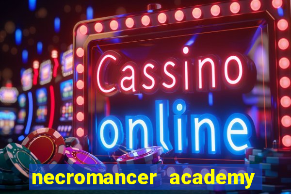 necromancer academy pt br